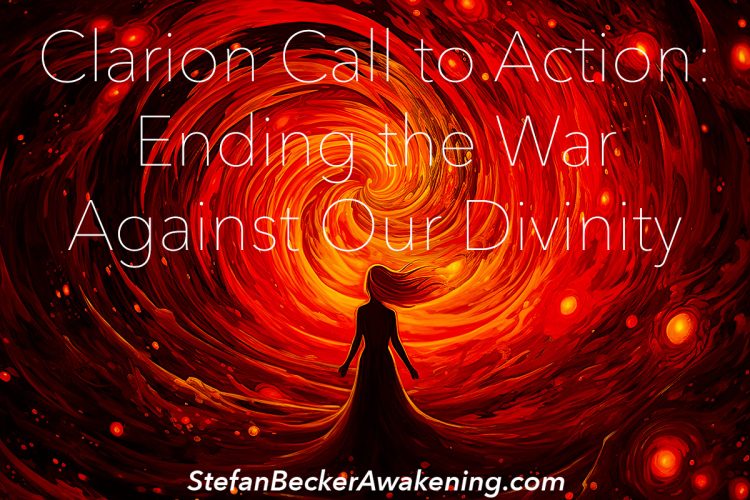 Clarion Call to Action: Ending the War Against Our Divinity