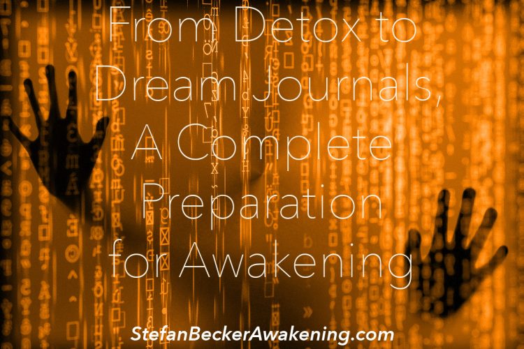 From Detox to Dream Journals, A Complete Preparation for Awakening